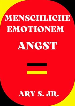 Menschliche Emotionen Angst (eBook, ePUB) - S., Ary