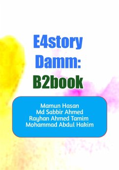 E4story Damm (eBook, ePUB) - Abdul Hakim, Mohammad; Ahmed Tamim, Rayhan; Hasan, Mamun; Sabbir Ahmed, Md