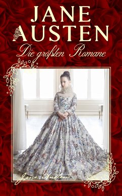 Die größten Romane von Jane Austen (eBook, ePUB) - Austen, Jane