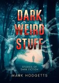 Dark Weird Stuff (eBook, ePUB)