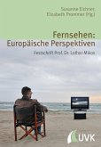 Fernsehen: Europäische Perspektiven (eBook, ePUB)