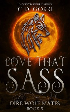 Love That Sass (Dire Wolf Mates, #5) (eBook, ePUB) Cover Love That Sass (Dire Wolf Mates, #5) (eBook, ePUB)