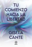 Tu comienzo hacia la libertad (eBook, ePUB)