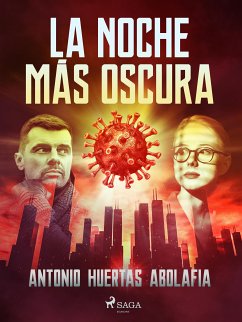 La noche más oscura (eBook, ePUB) - Abolafia, Antonio Huertas