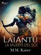 LaiAntü. La muerte del sol (eBook,... - Bild 1