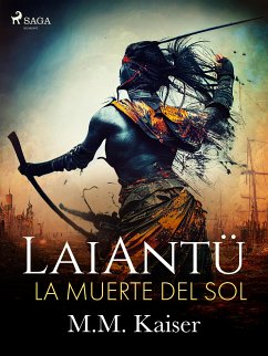 LaiAntü. La muerte del sol (eBook, ePUB) - Kaiser, M.M.