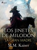 Los jinetes de Milodón. La gran madre (eBook, ePUB)