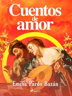 Cuentos de amor (eBook, ePUB) - Bazán, Emilia Pardo