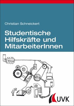 Studentische Hilfskräfte und MitarbeiterInnen (eBook, PDF) - Schneickert, Christian