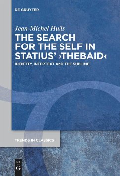 The Search for the Self in Statius' ¿Thebaid¿ - Hulls, Jean-Michel