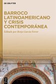Barroco latinoamericano y crisis contemporánea Barroco latinoamericano y crisis contemporánea