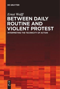 Between Daily Routine and Violent Protest - Wolff, Ernst