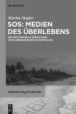 SOS: Medien des Überlebens