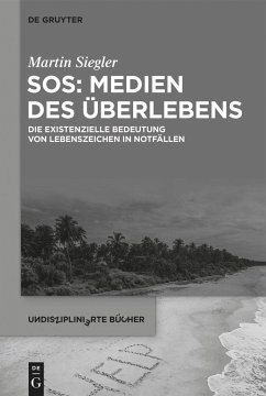 SOS: Medien des Überlebens - Siegler, Martin