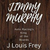 Jimmy Murphy Auto Racing's King of the Boards (eBook, ePUB) Jimmy Murphy Auto Racing's King of the Boards (eBook, ePUB)