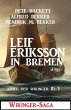 Leif Eriksson in Bremen: Wikinger-Saga... - Bild 1