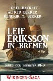 Leif Eriksson in Bremen: Wikinger-Saga (eBook, ePUB)