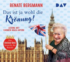 Das ist ja wohl die Krönung! Die Online-Omi besucht die Royals - Bergmann, Renate