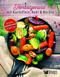 Herbstgenuss mit Kartoffeln, Kohl & Kürbis - Reader's Digest Deutschland, Schweiz, Österreich - Verlag Das Beste GmbH Stuttgart, Appenzell, Wien