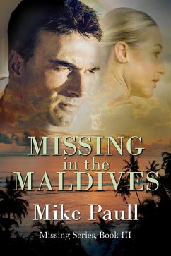 Missing in the Maldives (Missing Series, #3) (eBook, ePUB) - Paull, Mike