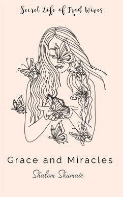 Cover Grace and Miracles (Secret Life of Trad Wives) (eBook, ePUB)