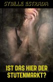 Ist das hier der Stutenmarkt? (eBook, ePUB)