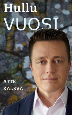 Hullu vuosi - Kaleva, Atte