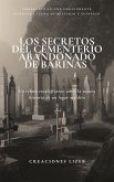 Los Secretos del Cementerio abandonado de Barinas (eBook, ePUB) Los Secretos del Cementerio abandonado de Barinas (eBook, ePUB)