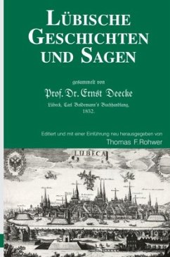 Lübische Geschichten und Sagen - Rohwer, Thomas F.