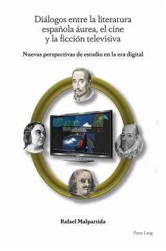 Diálogos entre la literatura española áurea, el cine y la ficción televisiva - Malpartida, Rafael