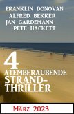 4 Atemberaubende Strand Thriller März 2023 (eBook, ePUB)