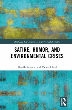 Satire, Humor, and Environmental Crises (eBook, PDF) - Zekavat, Massih; Scheel, Tabea