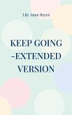 Keep Going - Das Tagebuch gegen Depressionen - extended version - Depression Tagebuch: Zum Ausfüllen und Ankreuzen mit täglichen Motivationsquotes: Depressionen selber überwinden - Selbsthilfe bei Depressionen, Burnout und Stress