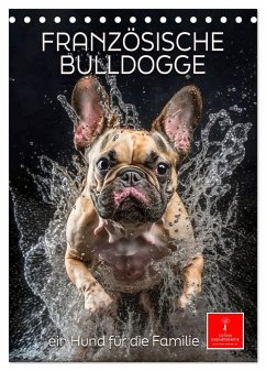 Französische Bulldogge - ein Hund für die Familie (Tischkalender 2024 DIN A5 hoch), CALVENDO Monatskalender - Roder, Peter