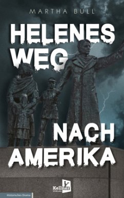 Helenes Weg nach Amerika - Bull, Martha