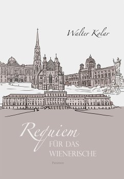 Requiem für das Wienerische - Kolar, Walter