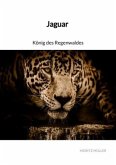 Jaguar - König des Regenwaldes Jaguar - König des Regenwaldes