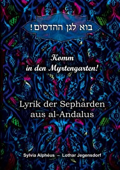 Komm in den Myrtengarten - Alphéus, Sylvia;Jegensdorf, Lothar