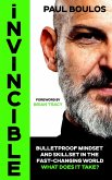 Invincible: Bulletproof Mindset and Skillset In The Fast Changing World What Does it Take? (eBook, ePUB)