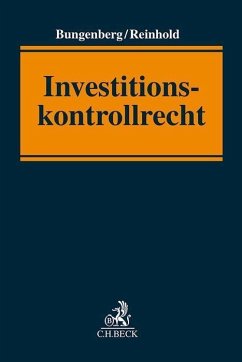 Investitionskontrollrecht - Bungenberg, Marc;Reinhold, Philipp