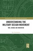 Understanding the Military Design Movement (eBook, PDF) Understanding the Military Design Movement (eBook, PDF)