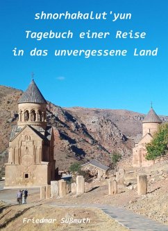 Shnorhakalut'yun Tagebuch einer Reise in das unvergessene Land (eBook, ePUB) - Süßmuth, Friedmar