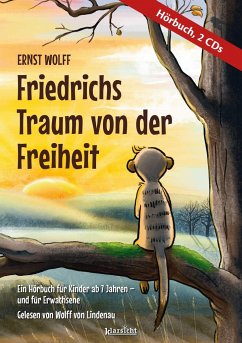Friedrichs Traum von der Freiheit - Wolff, Ernst