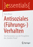 Antisoziales (Führungs-)Verhalten