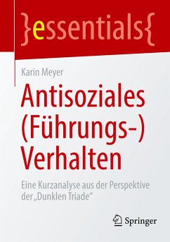 Antisoziales (Führungs-)Verhalten - Meyer, Karin
