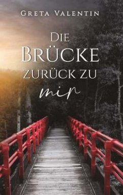 Die Brücke zurück zu mir - Valentin, Greta