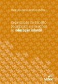 Organização do trabalho pedagógico e avaliações na educação infantil (eBook, ePUB)
