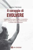 Il Coraggio di Evolvere (eBook, ePUB)