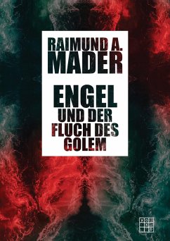 Engel und der Fluch des Golem (eBook, ePUB) - Mader, Raimund A.
