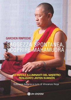 Saggezza Spontanea, Scoprire Mahamudra (eBook, ePUB) - Rinpoche, Garchen